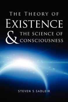 Paperback The Theory of Existence & The Science of Consciousness Book