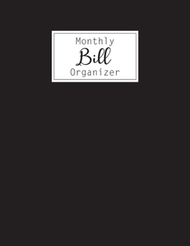 Monthly Bill Organizer: Bill Payment Checklist and Bill Payments Tracker Organizer Planner Log Book Money Debt Keeper Family Budgeting Financial ... Notebook Simple Accouting Ledger Workbook