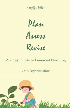 Paperback Plan Assess Revise: A 7 day Guide to Financial Planning Book