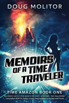 Memoirs of a Time Traveler - Book #1 of the Time Amazon