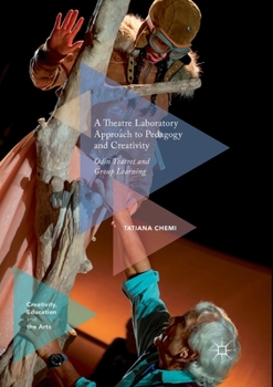 Paperback A Theatre Laboratory Approach to Pedagogy and Creativity: Odin Teatret and Group Learning Book