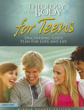 Paperback Theology of the Body for Teens, Middle School Edition: Discovering God's Plan for Love and Life Book