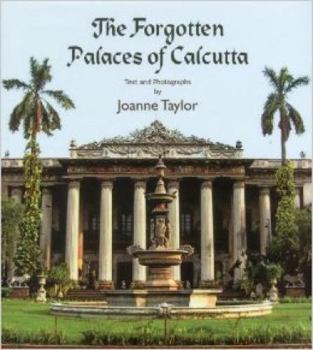 Hardcover The Forgotten Palaces of Calcutta Book