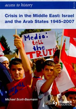 Paperback Crisis in the Middle East: Israel and the Arab States 1945-2007 Book