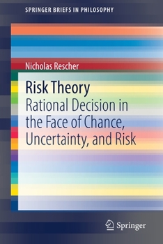 Paperback Risk Theory: Rational Decision in the Face of Chance, Uncertainty, and Risk Book