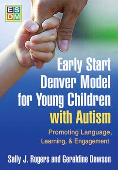 Hardcover Early Start Denver Model for Young Children with Autism: Promoting Language, Learning, and Engagement Book