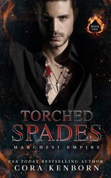 Paperback Torched Spades (Marchesi Empire) Book