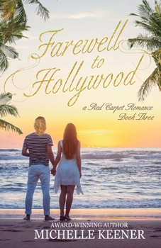 Farewell to Hollywood - Book #3 of the A Red Carpet Romance