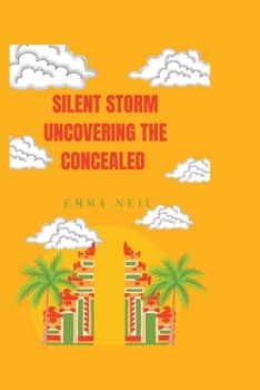 Paperback Silent Storm Uncovering the Concealed Book