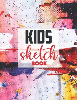 Drawing Pad for Kids: Childrens Sketch Book for Drawing Practice ( Best Gifts for Age 4, 5, 6, 7, 8, 9, 10, 11, and 12 Year Old Boys and Girls - Great Art Gift, Top Boy Toys and Books )
