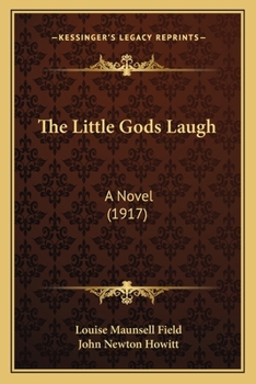 The Little Gods Laugh: A Novel