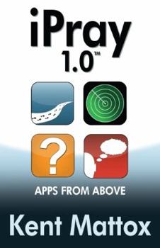 Paperback Ipray 1.0: Apps from Above Book