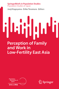 Paperback Perception of Family and Work in Low-Fertility East Asia Book