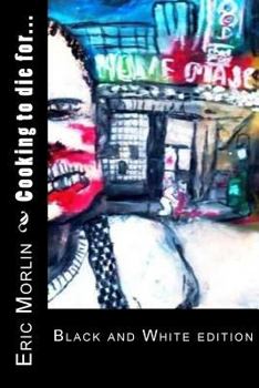 Paperback Cooking to die for...: Black and White edition Book