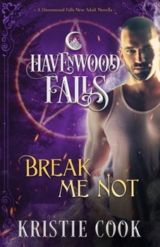 Paperback Break Me Not: A Havenwood Falls Novella Book