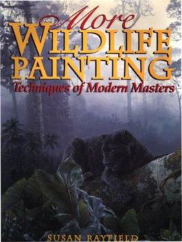 Paperback More Wildlife Painting: Techniques of Modern Masters Book