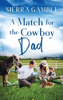 Paperback A Match for the Cowboy Dad: Clean Contemporary Cowboy Romance Book