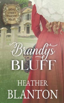 Brandy's Bluff: - Book #14 of the Broad Street Boarding House