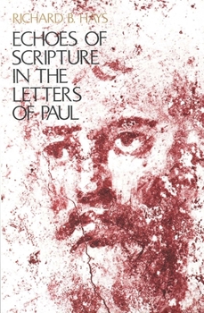 Paperback Echoes of Scripture in the Letters of Paul Book