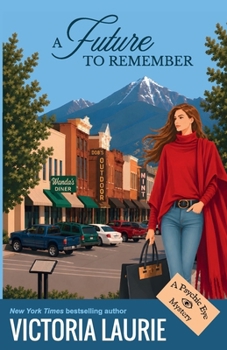 A Future To Remember: A Psychic Eye Mystery - Book #18 of the Psychic Eye Mystery