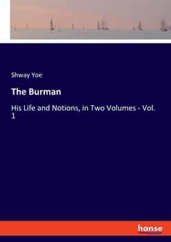 Paperback The Burman: His Life and Notions, in Two Volumes - Vol. 1 Book