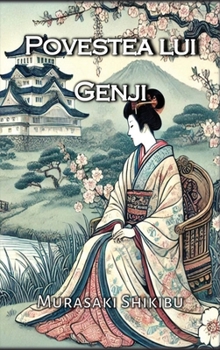 Povestea lui Genji (Romanian Edition)