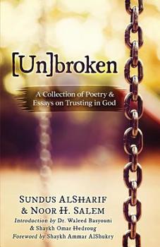 Paperback [Un]broken: A Collection of Poetry, Prose and Essays on Trusting in God Book