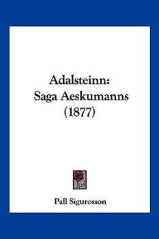 Paperback Adalsteinn: Saga Aeskumanns (1877) [Hebrew] Book
