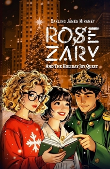 ROSE ZARY and the Holiday Joy Quest