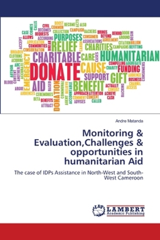 Paperback Monitoring & Evaluation, Challenges & opportunities in humanitarian Aid Book