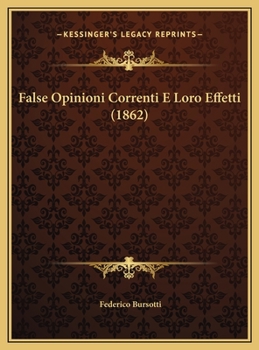 Hardcover False Opinioni Correnti E Loro Effetti (1862) [Italian] Book