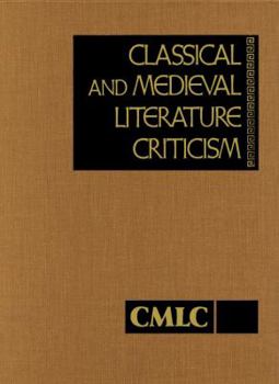 Classical and Medieval Literature Criticism, Volume 12