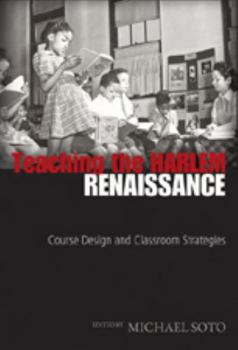 Paperback Teaching the Harlem Renaissance: Course Design and Classroom Strategies Book