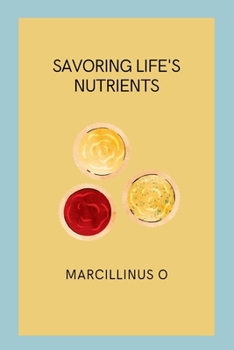 Paperback Savoring Life's Nutrients Book