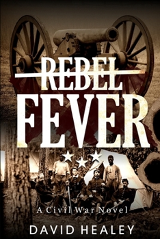 Paperback Rebel Fever: A Civil War Novel Book