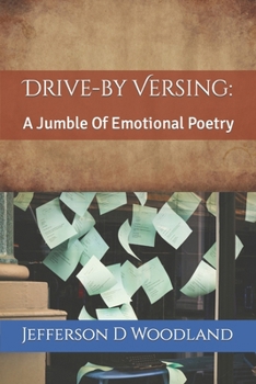 Paperback Drive-by Versing: A Jumble Of Emotional Poetry Book