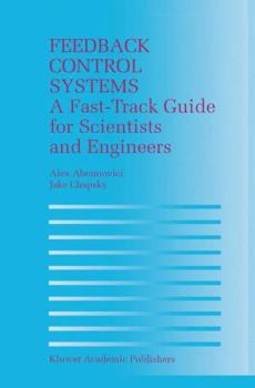 Paperback Feedback Control Systems: A Fast-Track Guide for Scientists and Engineers Book