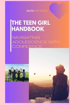 BLOSSOMING CONFIDENTLY: What Every Teenage Girl Should Know