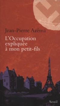 Paperback L'Occupation expliquée à mon petit-fils [French] Book