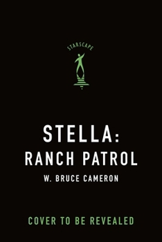 Hardcover Stella: Ranch Patrol: Dogs with a Purpose Book