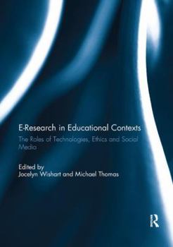 Paperback E-Research in Educational Contexts: The Roles of Technologies, Ethics and Social Media Book