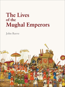 Paperback The Lives of the Mughal Emperors Book