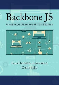 Paperback Backbone JS: JavaScript Framework. 2a Edición [Spanish] Book