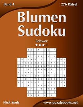 Paperback Blumen Sudoku - Schwer - Band 4 - 276 Rätsel [German] Book