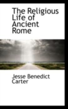 The Religious Life of Ancient Rome