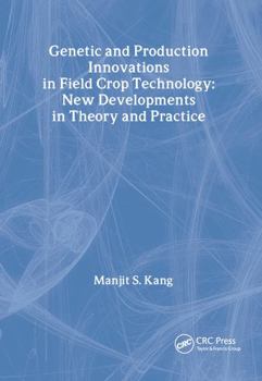Paperback Genetic and Production Innovations in Field Crop Technology: New Developments in Theory and Practice Book