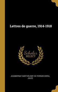 Hardcover Lettres de guerre, 1914-1918 [French] Book