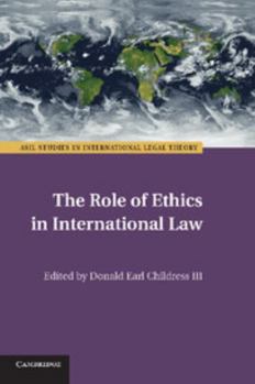 Paperback The Role of Ethics in International Law Book