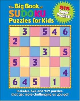 Paperback The Big Book of Sudoku Puzzles for Kids: 818 Super Puzzles! Book