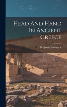 Hardcover Head And Hand In Ancient Greece Book